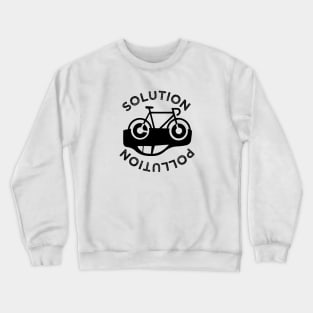 Solution for pollution Bicycling Cycling Environment Crewneck Sweatshirt